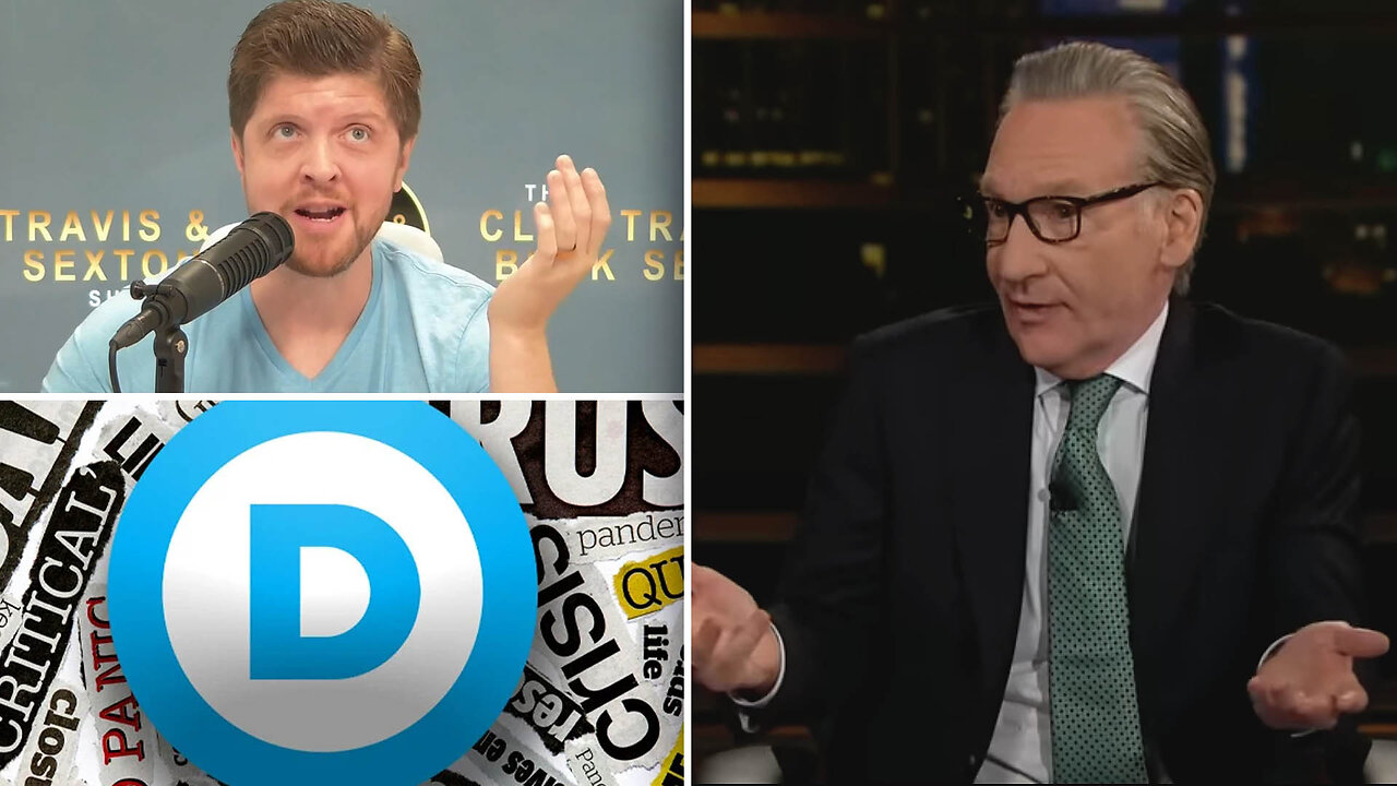 When Democrats Lose Bill Maher, They've Clearly Gone Crazy | The Clay Travis & Buck Sexton Show