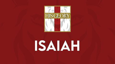 His Glory Bible Studies - Isaiah 17-20