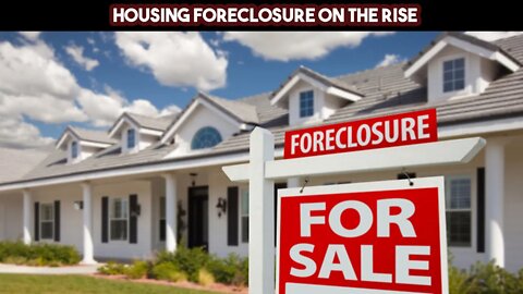 Housing Foreclosure On The Rise