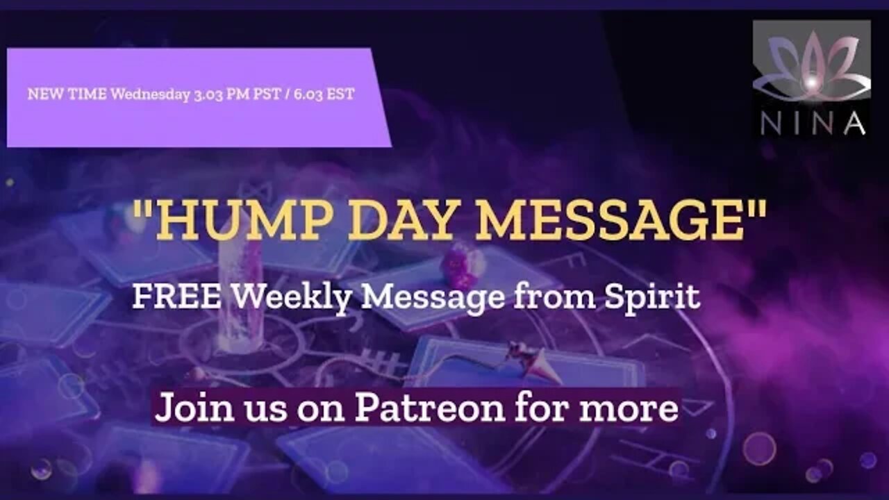 🔮HUMP DAY MESSAGE - FREE WEEKLY MESSAGE FROM SPIRIT - JOIN UP ON PATREON FOR MORE🔮