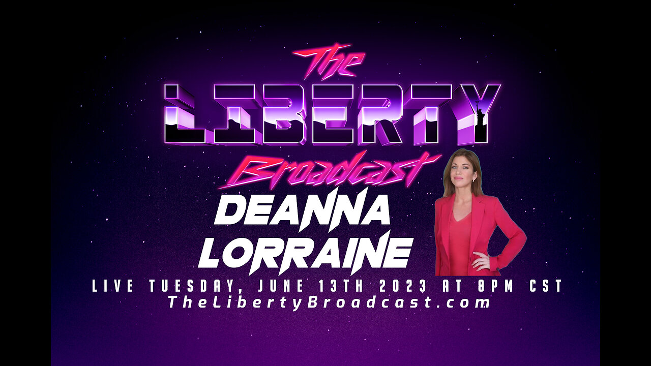 The Liberty Broadcast: DeAnna Lorraine. Episode #83