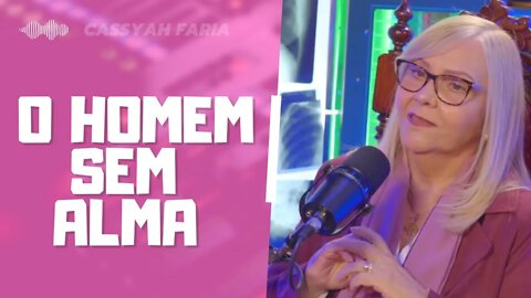 RELATO O HOMEM SEM ALMA - CASSYAH FARIA