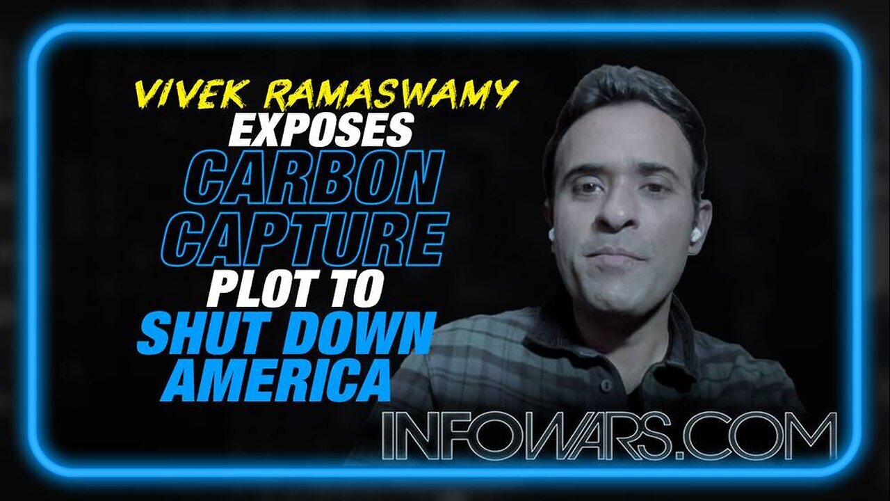 EXCLUSIVE: Vivek Ramaswamy Exposes Republicans are as Much to Blame for Globalist Carbon Capture!