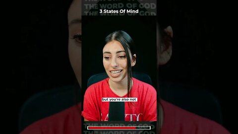 3 Biblical States of Mind
