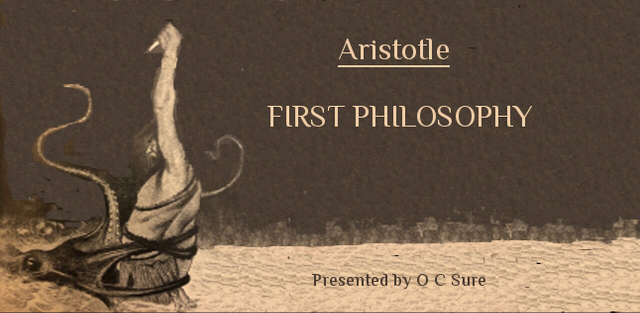 Aristotle In One Take: FIRST PHILOSOPHY