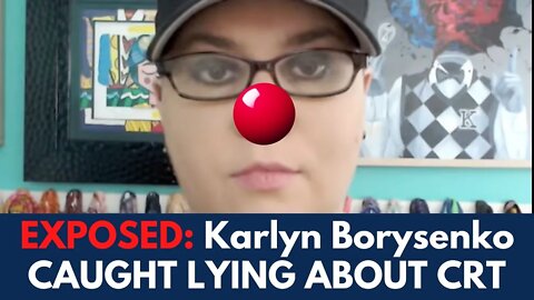 Karlyn Borysenko Lies About CRT and Clowns Herself