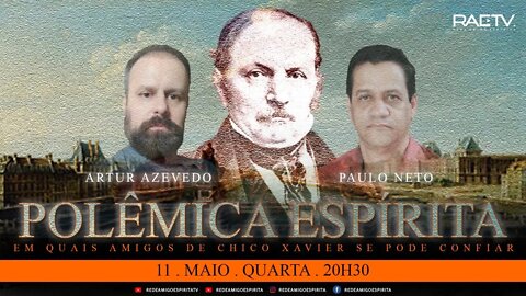 5º Polêmica Espírita - "Em Quais Amigos de Chico Xavier se Pode Confiar?"