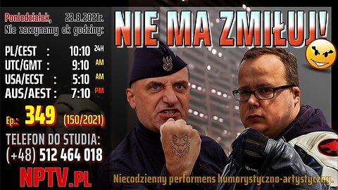 NIE MA ZMIŁUJ! - Olszański, Osadowski NPTV (23.08.2021)