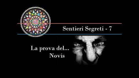 S. S. 7 - La prova del... Novis