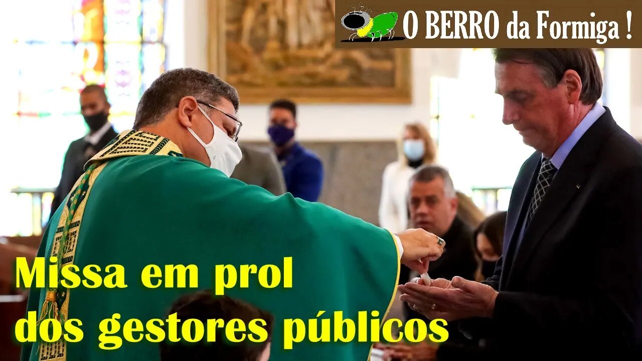 Bolsonaro e parlamentares em missa em prol da boa atuação dos gestores públicos-01/07/21