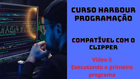 Harbour Programação - Executando o primeiro programa - V5