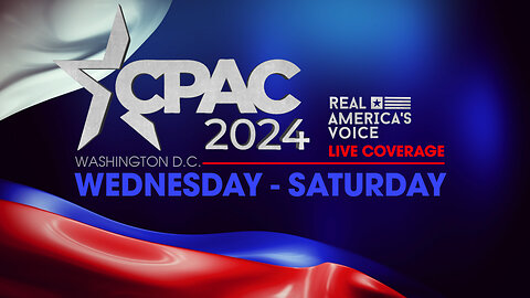 CPAC 2024 LIVE FROM DC DAY 1