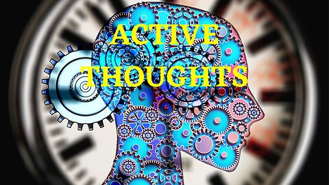 The Ego Eraser: Active Thoughts Part 2