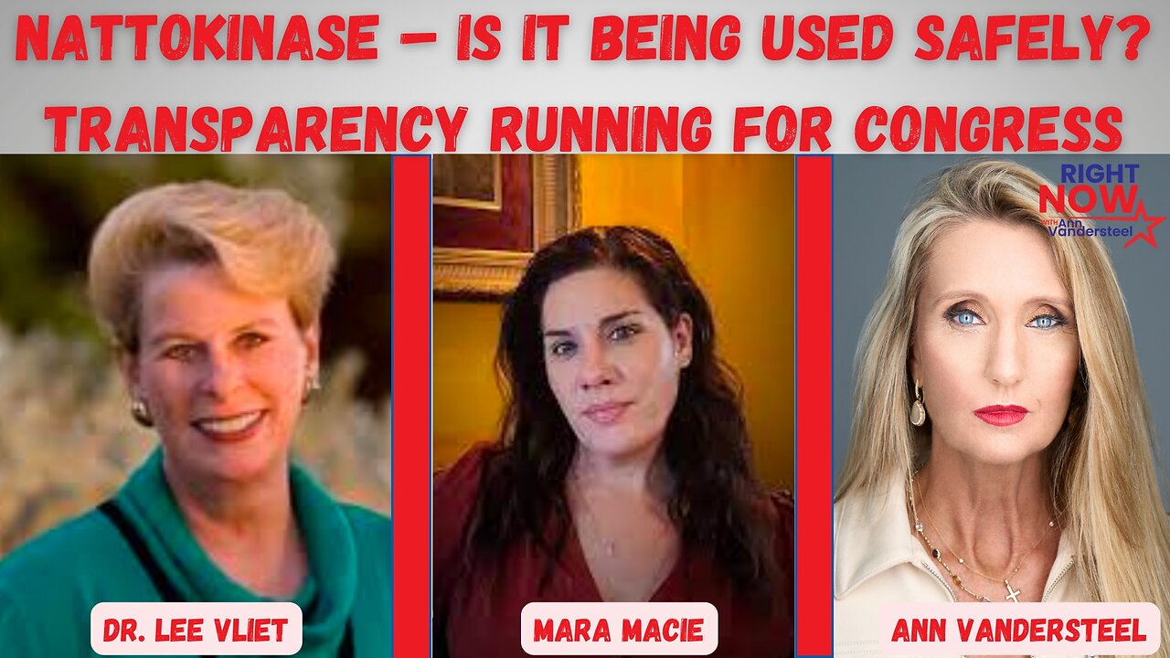 JAN 10, 2024 RIGHT NOW: NATTOKINASE – IS IT BEING USED SAFELY? TRANSPARENCY RUNNING FOR CONGRESS