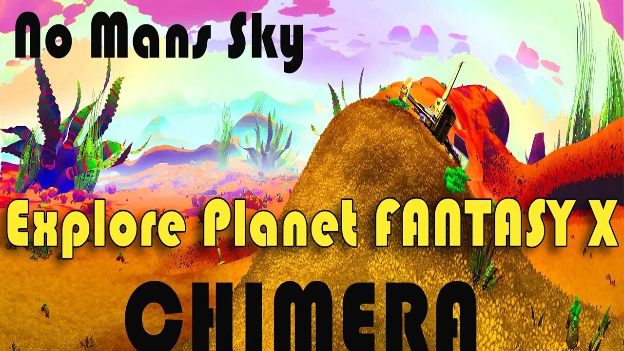 No Mans Sky I CHIMERA with RaYRoD's Dynamic Space 1.3.7 I Explore a Fantasy PlanetFantasy