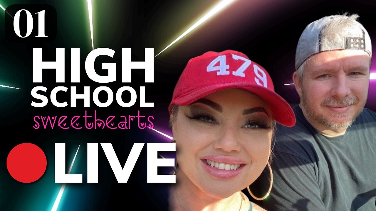 🔴LIVE - High School Sweethearts - Ep. 1 - Hello Rumble