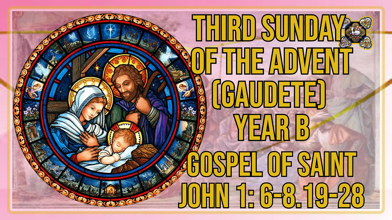 Comments on the Gospel of the Third Sunday of the Advent (Gaudete) Year B Jn 1:6-8.19-28