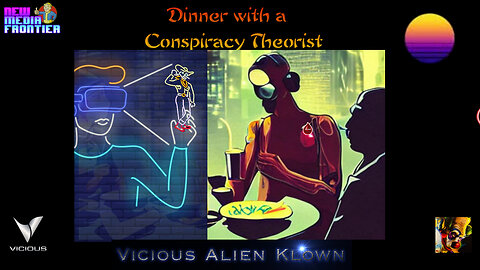 Dinner with a Conspiracy Theorist INCONCEIVABLE!