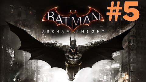 Batman Arkham Knight - PS5 - Part 5