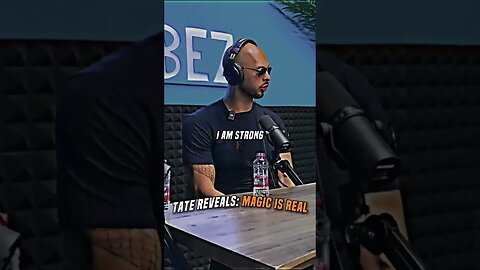 Tate REVEALS Magic Is Real