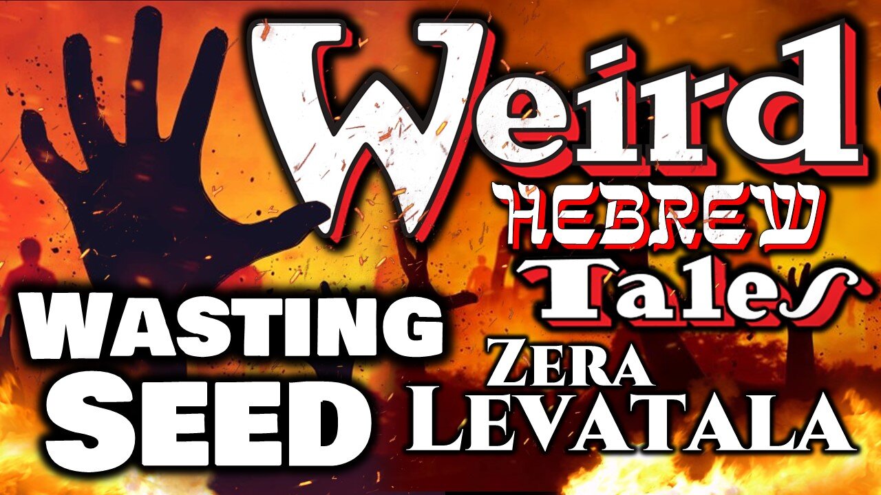 Weird Hebrew Tales - Wasting Seed