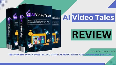 AI Video Tales Review l Transform Your Storytelling Game: AI Video Tales App Generates $567/Day!