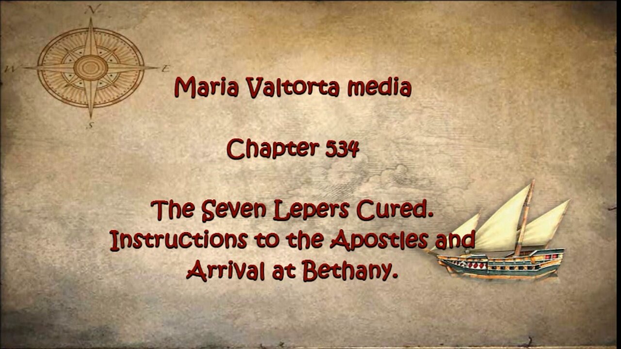 The Seven Lepers Cured. Instructions to the Apostles and Arrival at Bethany.