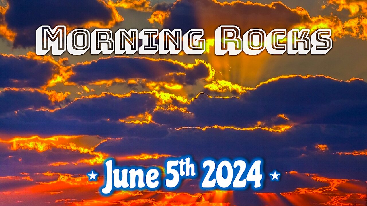 ☀️ Morning Rocks - 6.5.24