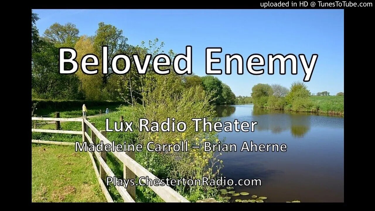 Beloved Enemy - Madeleine Carroll - Brian Aherne - Lux Radio Theatre