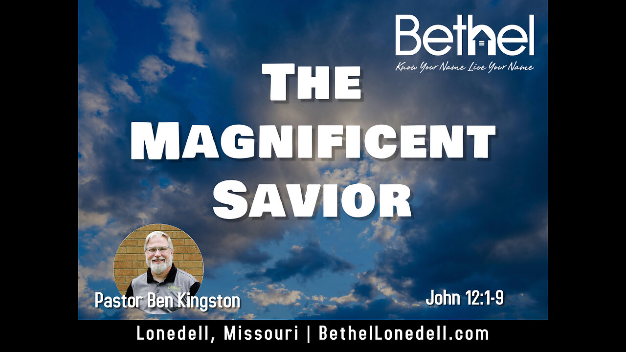 Magnificent Savior - March 12, 2023