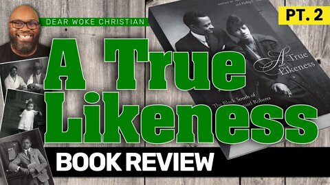A book review of "True Likeness" The Black South of Richard Samuel Roberts 1920-1936 Part 2
