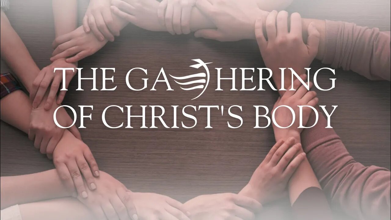 Session 4 The Gathering of Christ's Body - For Better or Worse - Joel Hayes