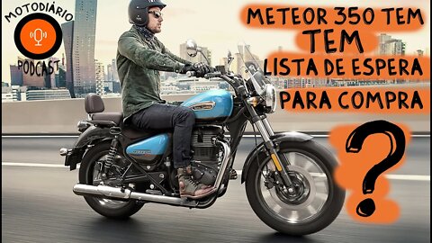 Royal Enfield Meteor 350: LISTA de espera para compra?