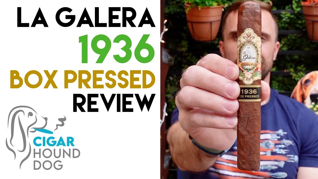 La Galera 1936 Box Pressed Cigar Review