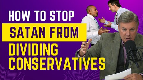 How To Stop Satan From Dividing Conservatives! | Lance Wallnau