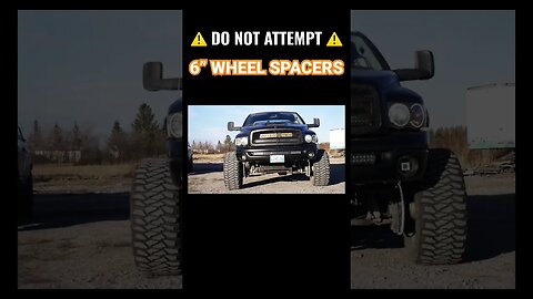 6” WHEEL SPACERS…. DO NOT ATTEMPT THIS! ⚠️😅