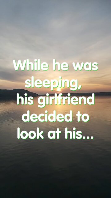 Joke. While he was sleeping