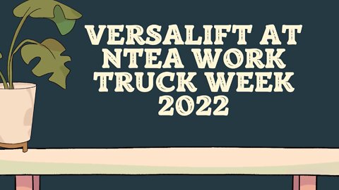 Versalift at NTEA Work Truck Week 2022