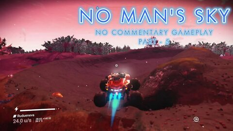 No Man's Sky - No Commentary Gameplay - Part 5 - 2022