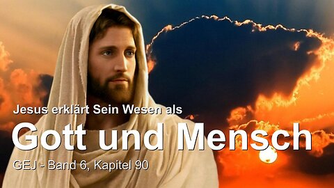 Mein Wesen als Gott & Mensch... Jesus erklärt ❤️ Das Grosse Johannes Evangelium durch Jakob Lorber