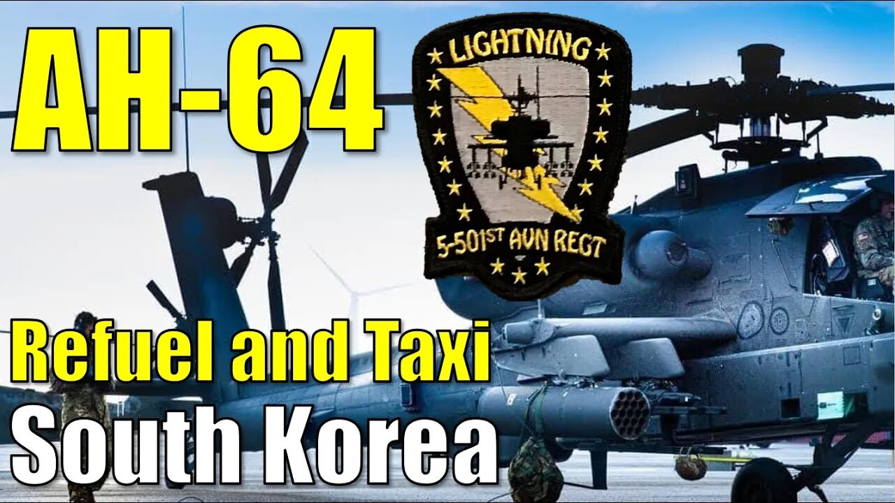 AH-64 ● 5-501st Lightning Battalion ● Hot Refuel and Taxi at H401 Camp Eagle, Korea ● 1994