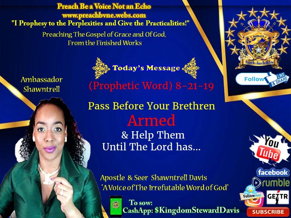 (Prophetic Word) 8-21-19 Pass Before Your Brethren Armed & Help Them Until The Lord has...