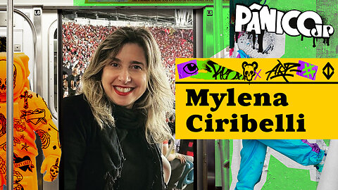 MYLENA CIRIBELLI - PÂNICO - 18/07/23