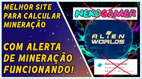 Melhor site de cálculo de mineração com ALERTA de mineração FUNCIONANDO.