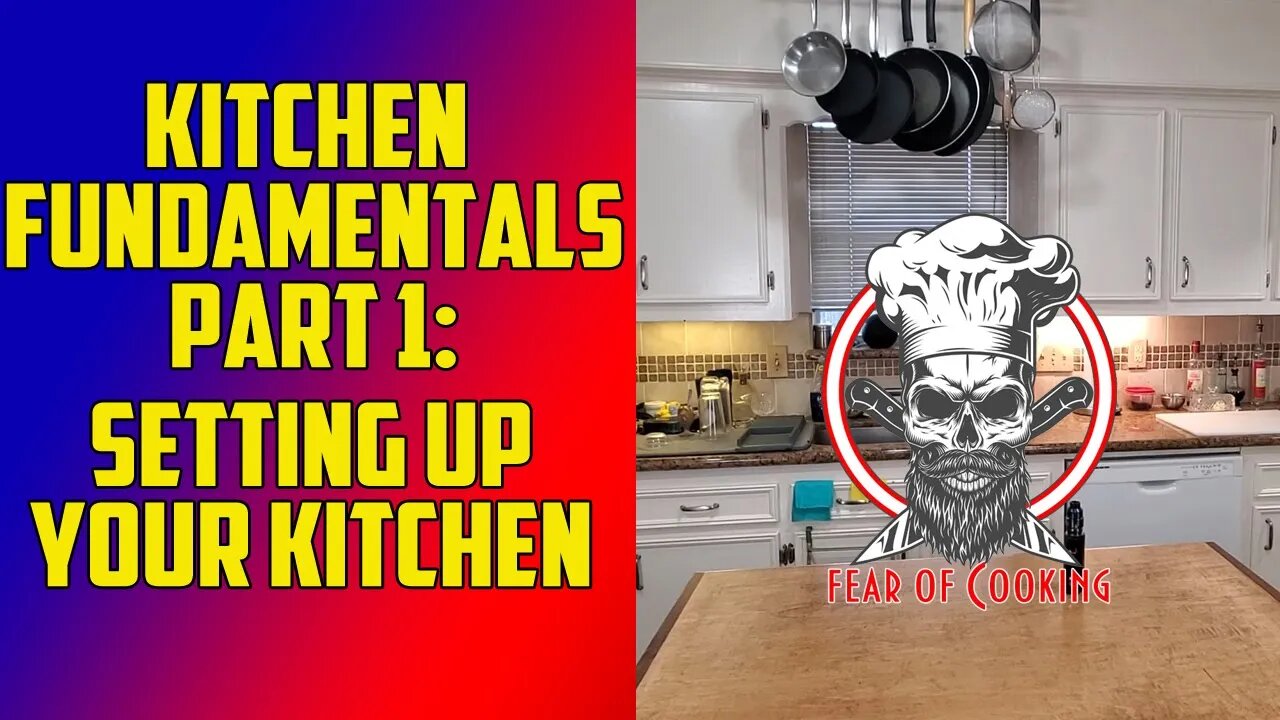 Kitchen Fundamentals Part 1: Setting up Your Kitchen Efficiently