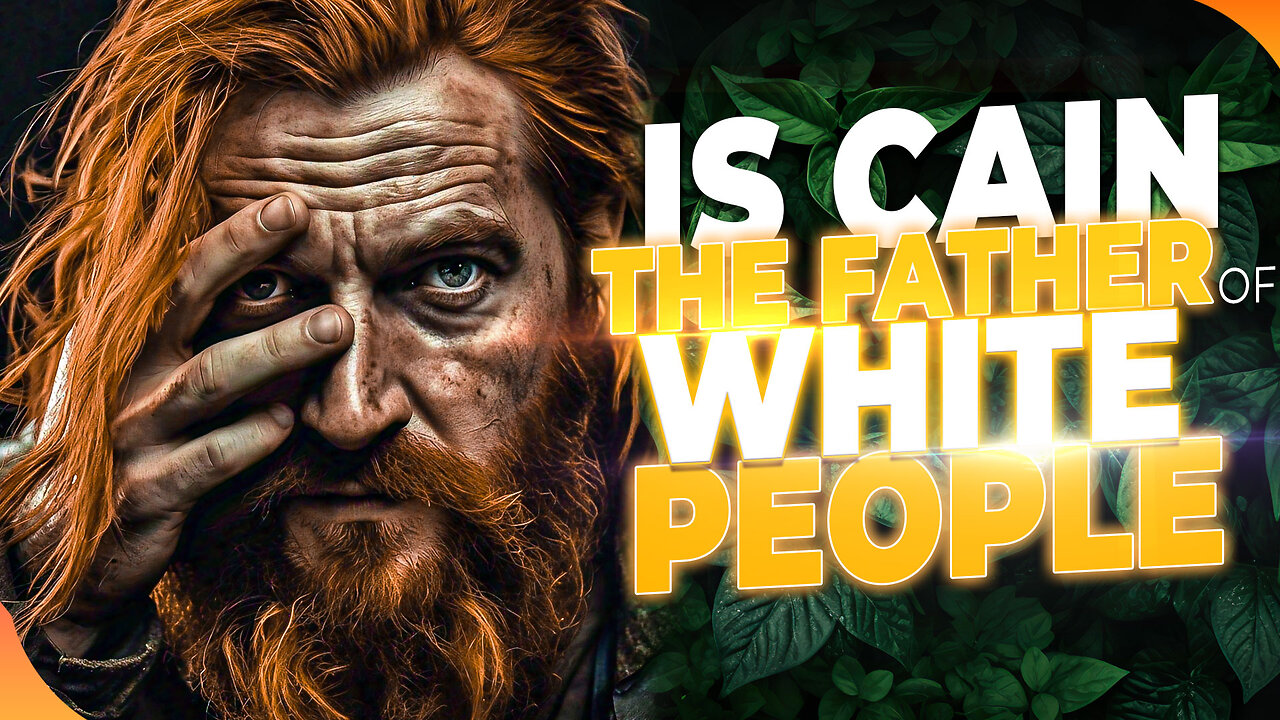 Is Biblical Cain the Father of the White Race? | African Perspective on White Skin