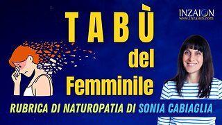 TABÙ DEL FEMMINILE - Sonia Cabiaglia