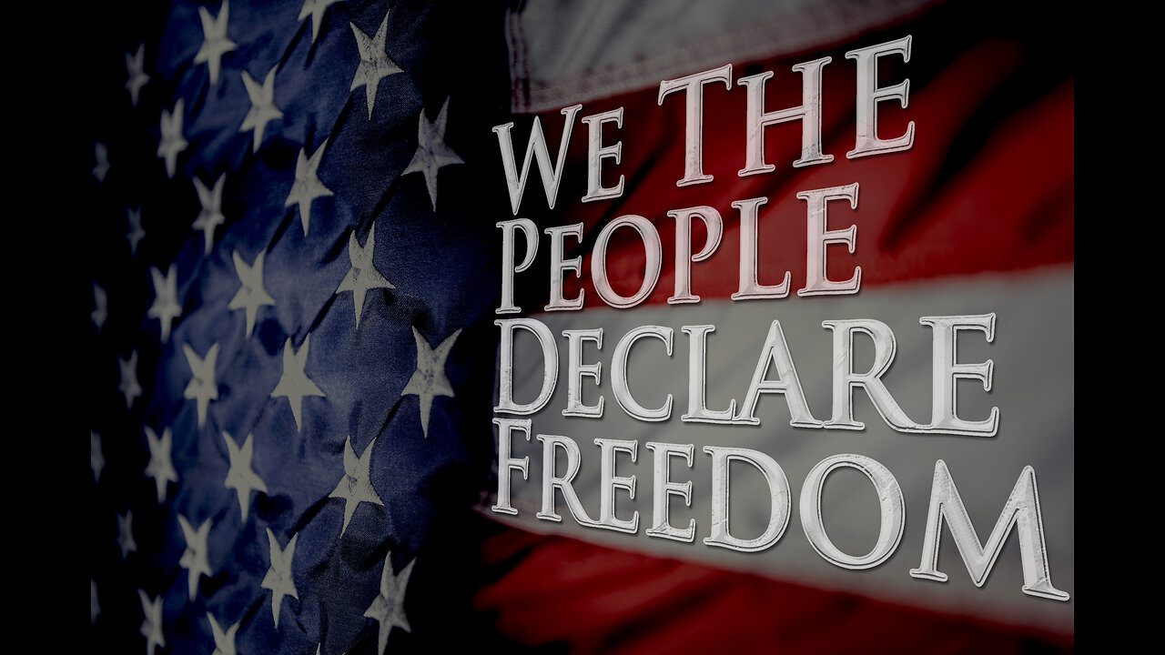 We The People Declare Freedom