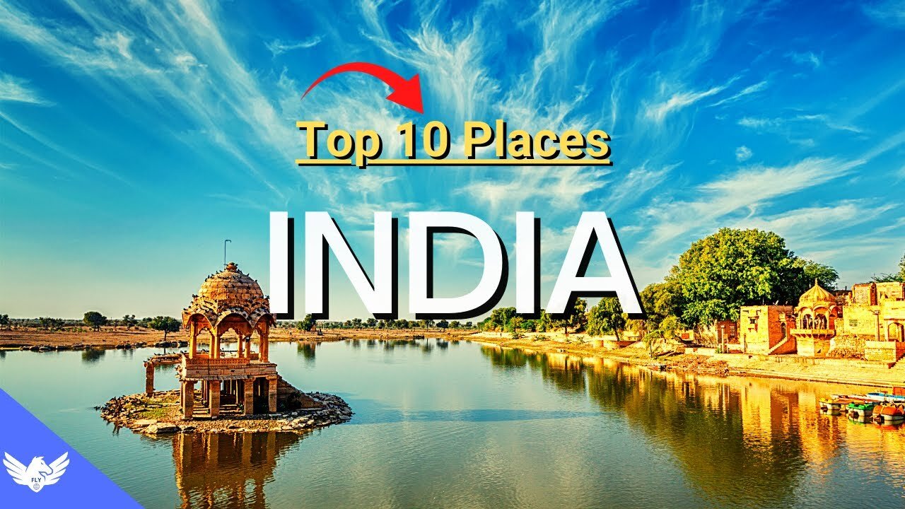 10 Best Places to Visit in India - Travel Video