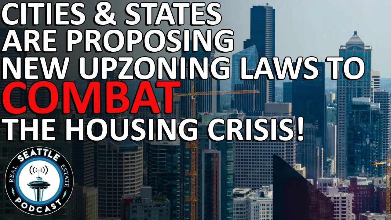 Will upzoning neighborhoods make homes more affordable? | Seattle Real Estate Podcast